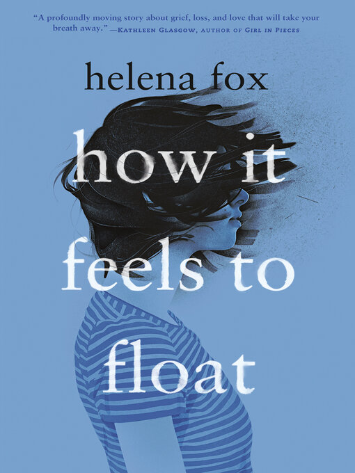 Title details for How It Feels to Float by Helena Fox - Wait list